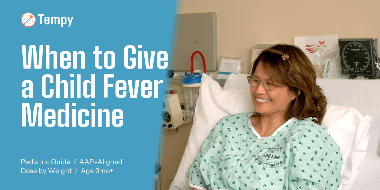 When Should You Give Your Child Fever Medicine? (A Parent Guide by Age and Temperature)