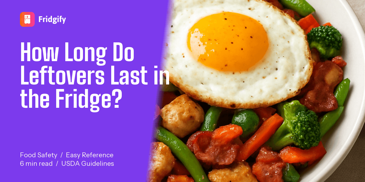 How Long Do Leftovers Last in the Fridge? (A Safety Guide for Common Foods)