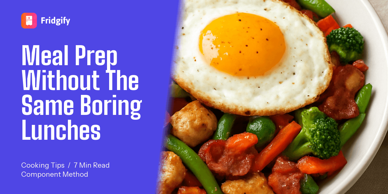 How Do I Meal Prep for a Week Without Eating the Same Boring Meals?