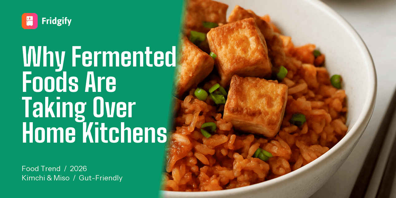 Why Are Fermented Foods Taking Over Home Kitchens in 2026?