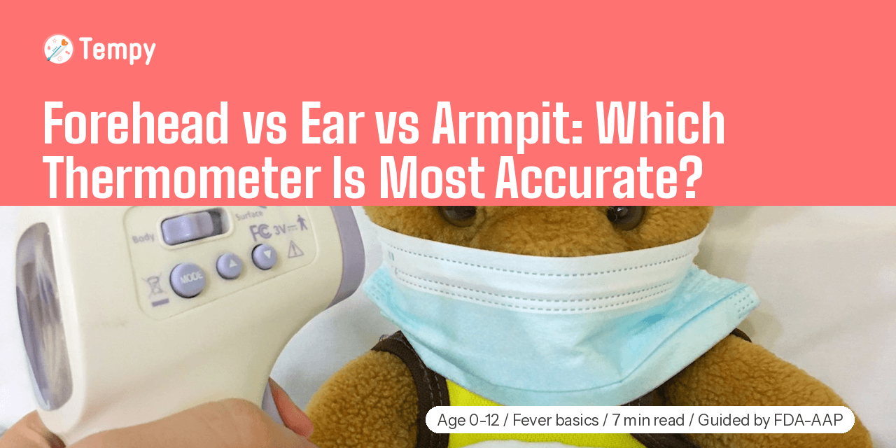 What's the Most Accurate Way to Take a Child's Temperature? (Forehead vs Ear vs Armpit)