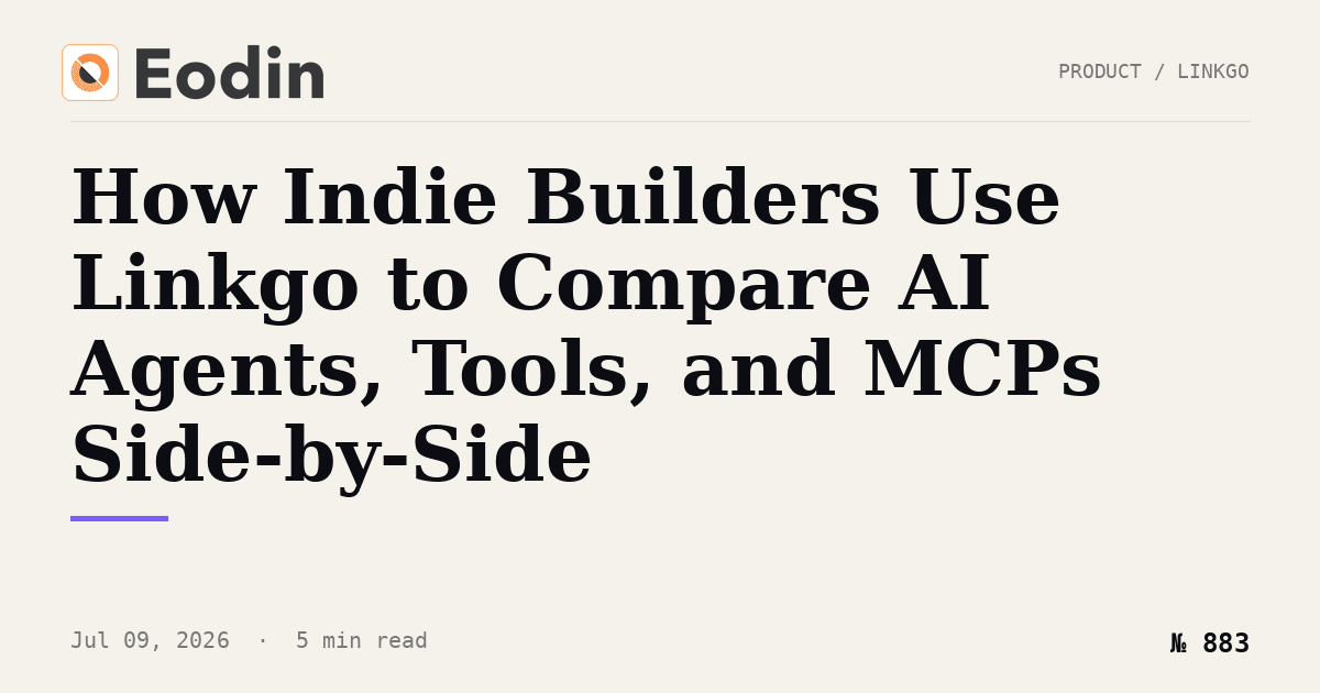 How Indie Builders Use Linkgo to Compare AI Agents, Tools, and MCPs Side-by-Side
