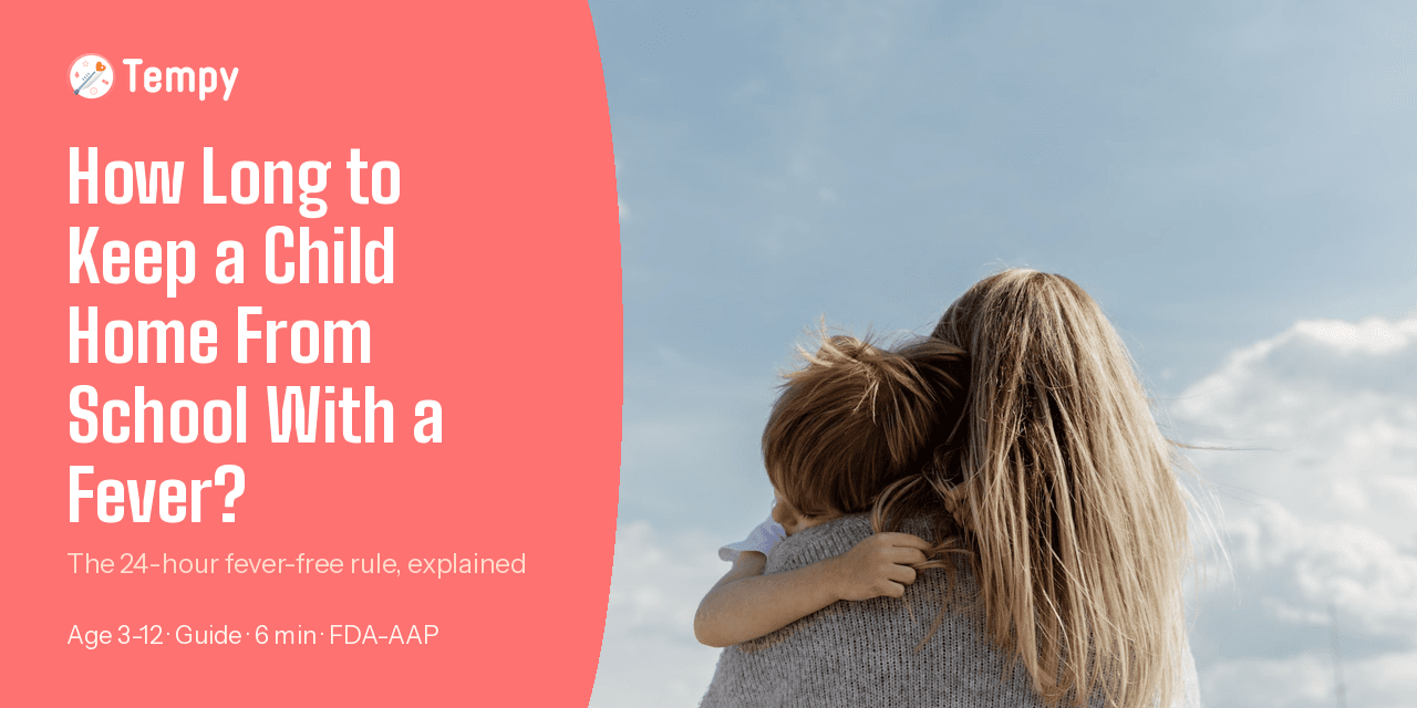 How Long Should You Keep a Child Home From School With a Fever? (The 24-Hour Rule Explained)