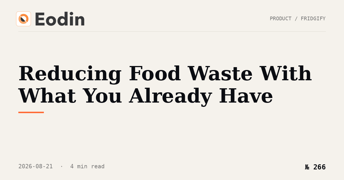 Reducing Food Waste With What You Already Have: A Fridgify Walkthrough