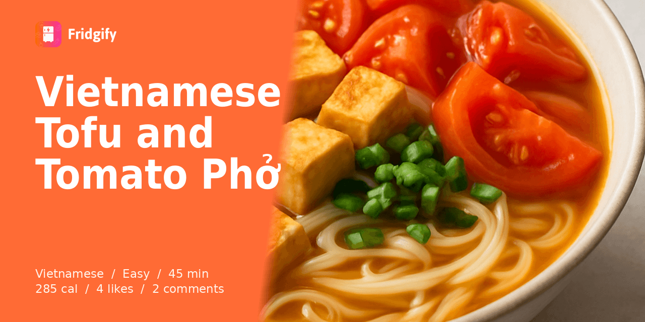 How to Make Vietnamese Tofu and Tomato Phở (45-Minute Vegetarian Recipe)
