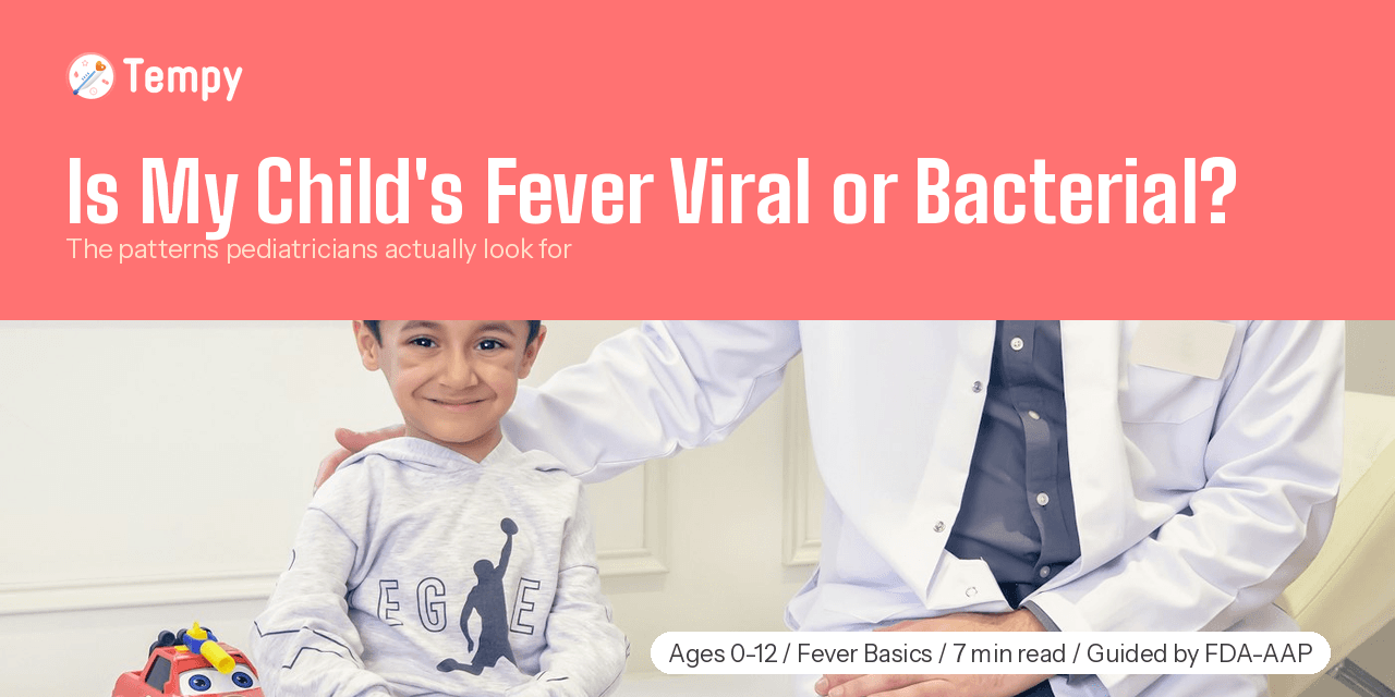 Is My Child's Fever Viral or Bacterial? (How Parents Can Tell)