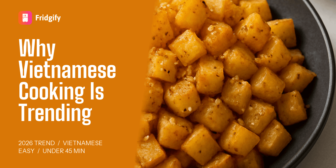 Why Is Vietnamese Home Cooking Taking Over Home Kitchens in 2026?