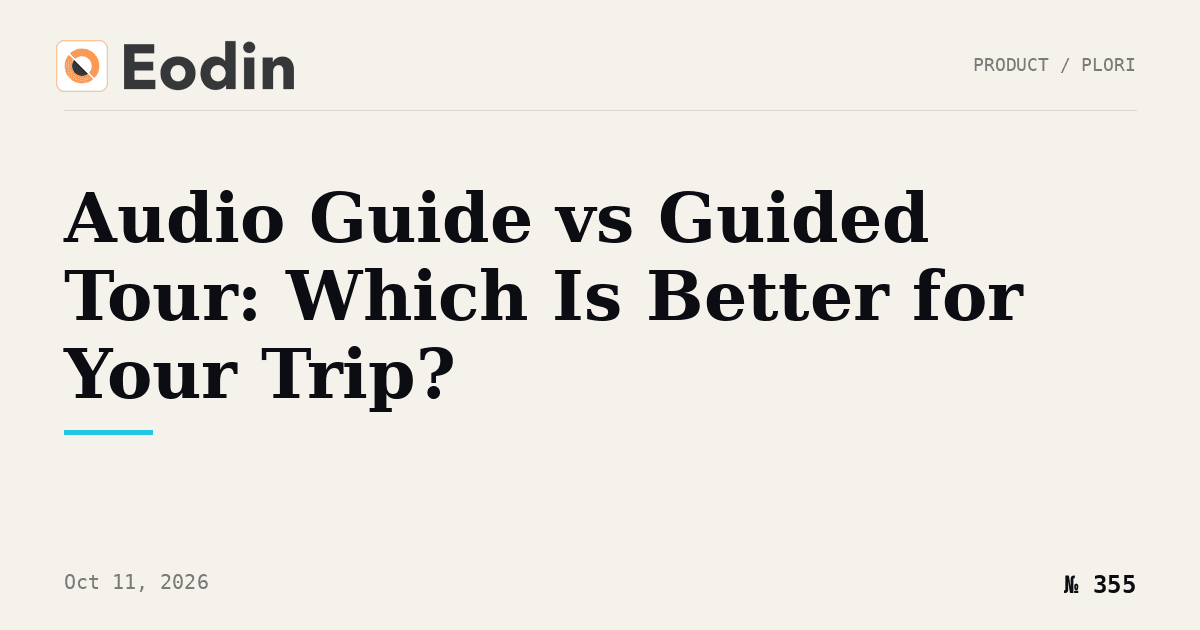 Audio Guide vs Guided Tour: Which Is Better for Your Trip?