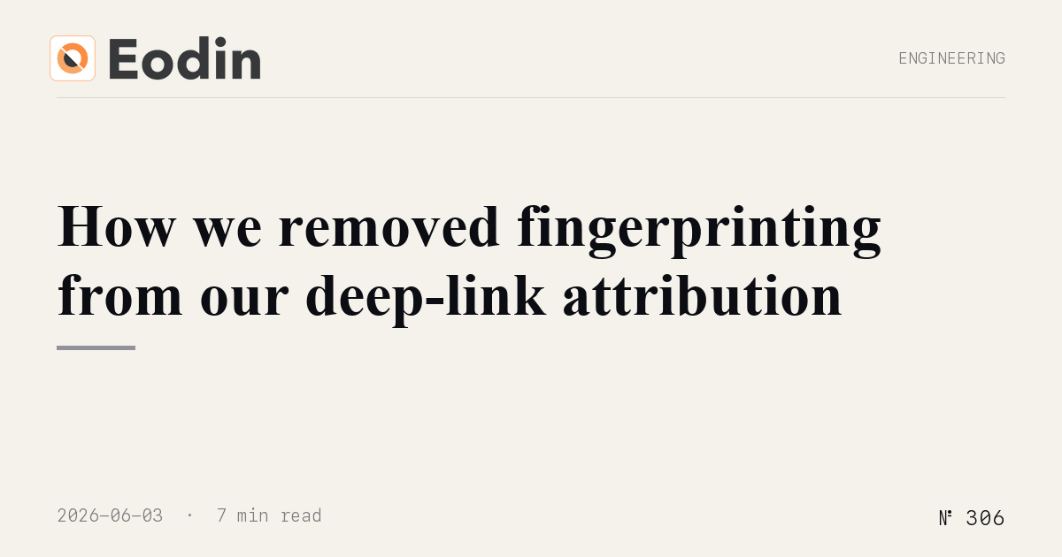 How we removed fingerprinting from our deep-link attribution