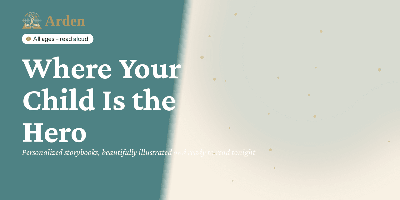 Meet Arden: Personalized Storybooks Where Your Child Is the Hero
