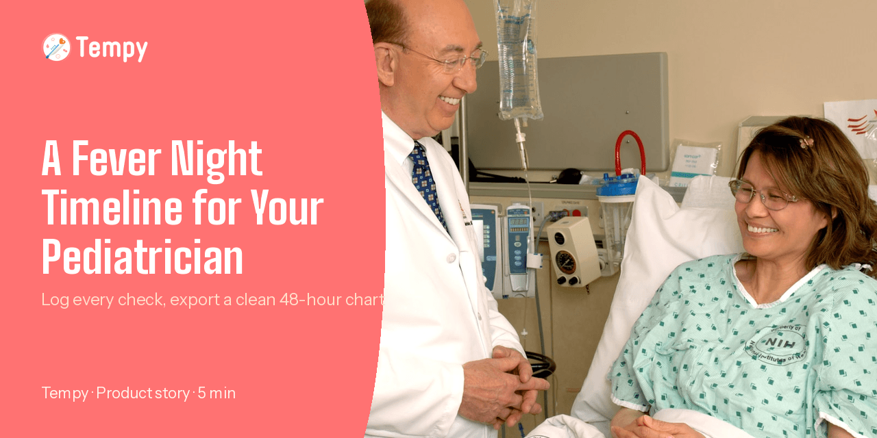 The Night Your Toddler Spikes a Fever: Using Tempy to Share a Clear Timeline With Your Pediatrician