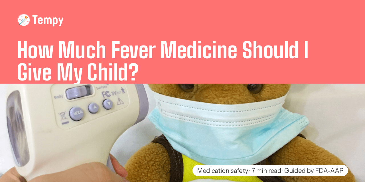 How Much Fever Medicine Should I Give My Child? (Dosing by Weight)